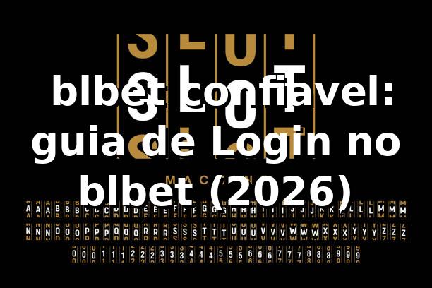 ✅ blbet confiavel: guia de Login no blbet (2026)